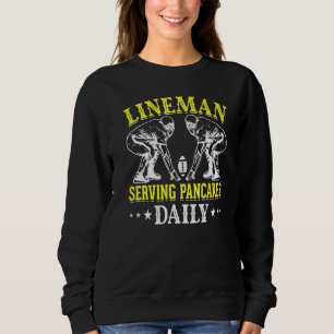 Lineman Serving Pancakes Daily I Linemen Football Sweatshirt