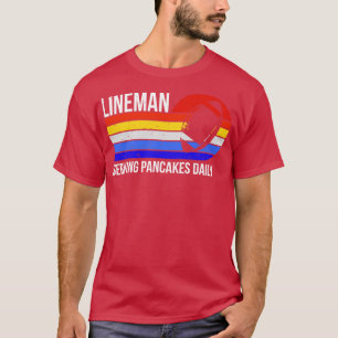 Lineman Serving Pancakes Daily II T-Shirt