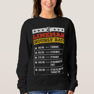 Lineman Tools Hourly Rate Powerline Worker Electri Sweatshirt