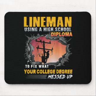 Lineman Using A High School Diploma To Fix (on Bac Mouse Pad