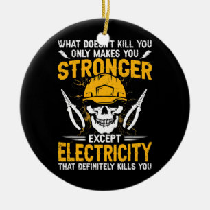 Lineman What Doesn't Kill You Electricity Ceramic Tree Decoration