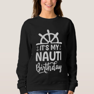 Liner Birthday Ship Captain Ocean Trip Cruising Bo Sweatshirt
