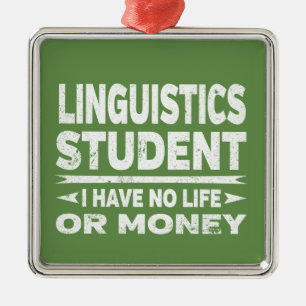 Linguistics College Student I Have No Life Money Metal Tree Decoration