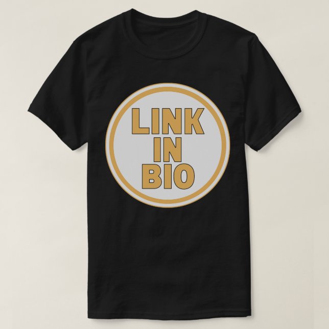 Link In Bio T-Shirt (Design Front)