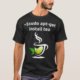 Linu Sudo AptGet Install Tea Tshirt Tea Geeks