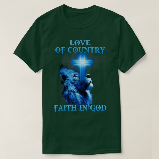 Lion And Cross Love Of Country Faith In God Christ T-Shirt (Design Front)