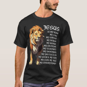 Lion Christian Jesus Is My King, God, Lord, And Sa T-Shirt