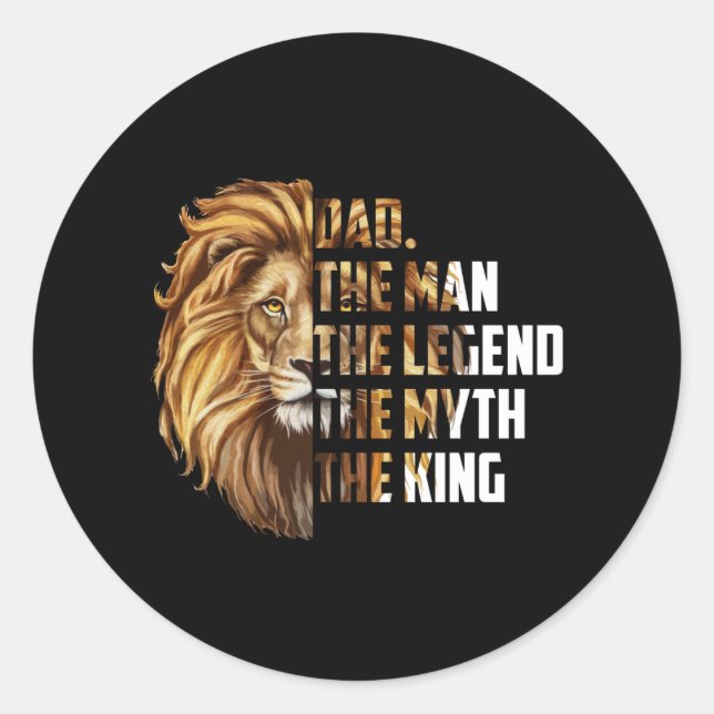 Lion Dad The Man The Legend The Myth The King Classic Round Sticker (Front)