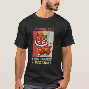 Lion Dance I'm More Of A Lion Dance Person Retro V T-Shirt