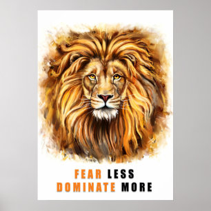 Lion Fear Less Dominate More Poster