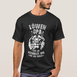 LION GRANDPA LIKE A NORMAL GRANDPA ONLY MUCH COOLE T-Shirt