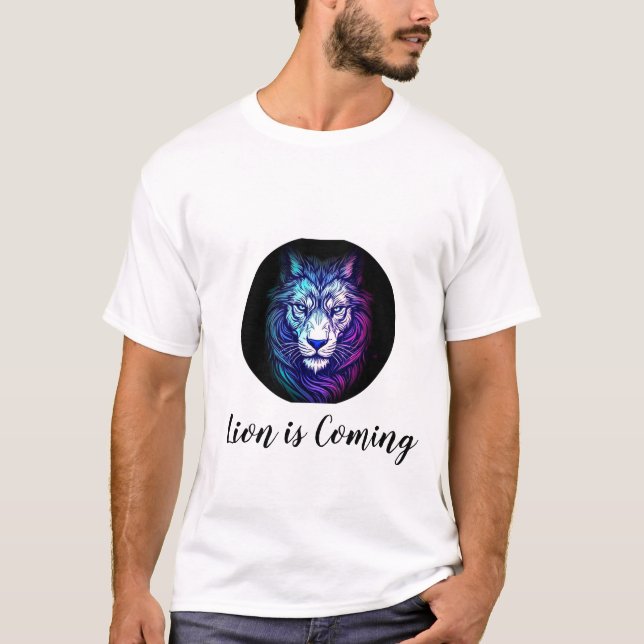 Lion is Coming T-Shirt (Front)