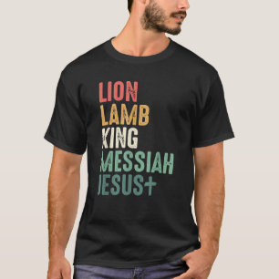 Lion Lamb King Messiah Jesus Christian Quote Relig T-Shirt