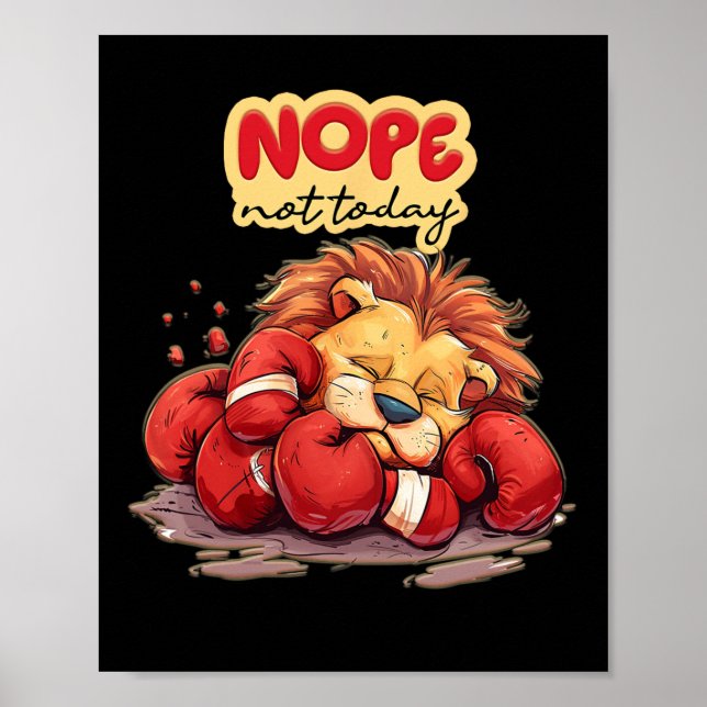 Lion Lying Nope Not Today  Poster (Front)