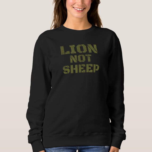 Lion Not Sheep Sweatshirt (Front)