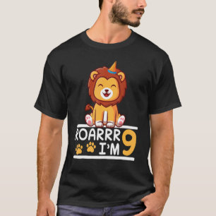 Lion Roarrr I'm 9 Years Old Happy My Birthday You  T-Shirt