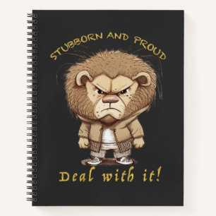 Lion Stubborn Deal With It Cute Adorable Funny Notebook