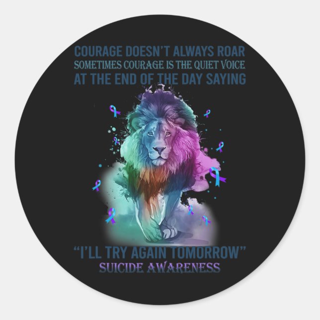 Lion Suicide Awareness Courage Doesn't Always Roar Classic Round Sticker (Front)
