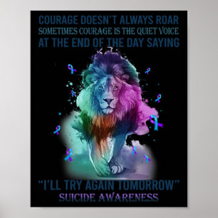 Lion Suicide Awareness Courage Doesn't Always Roar Poster
