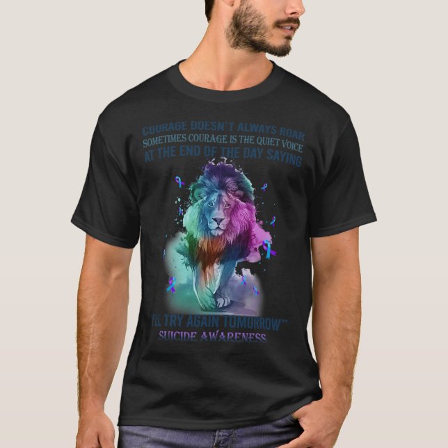 Lion Suicide Awareness Courage Doesn't Always Roar T-Shirt (Front)