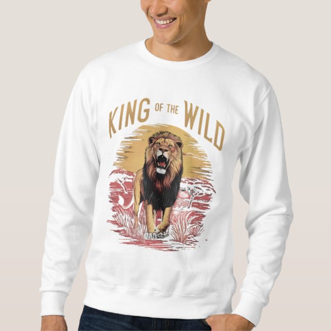 Lion With Words: King of the Wild Sweatshirt (Front)