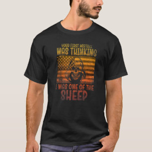 Lion Your First Mistake Was Thinking I Was One Of  T-Shirt