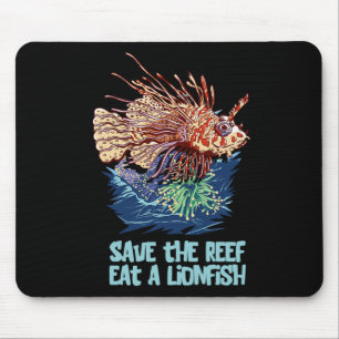 Lionfish Save The Reef Eat Lion Funny Cute Sea Roc Mouse Pad