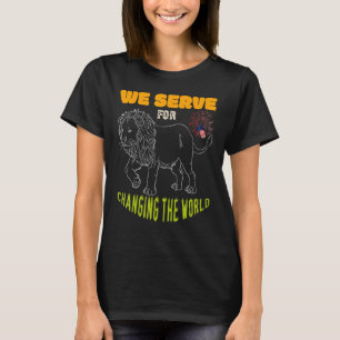 Lions Club Members We Serve for changing the world T-Shirt