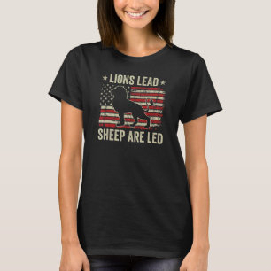 Lions Lead Sheep Are Led Patriotic Lions Usa Flag T-Shirt
