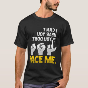 Lip Reading ASL Hand Gesture Deaf Hearing Loss Awa T-Shirt