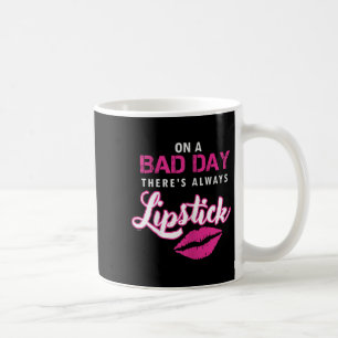 Lip Stick Make Up Women Encouragement  Coffee Mug