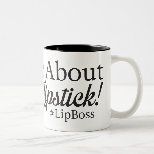 #LipBoss - Ask Me About My Lipstick Two-Tone Coffee Mug (Right)