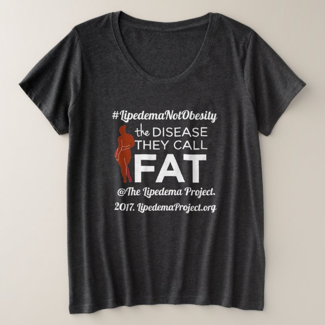 Lipedema Project 2017 #LipedemaNotFat Shirt (Design Front)