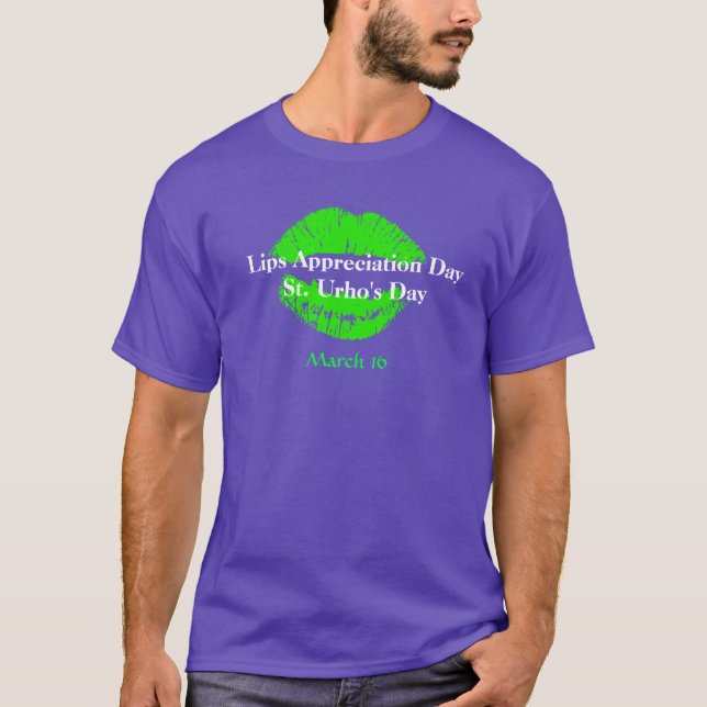 Lips Appreciation Day & St.Urho's Day T-shirt (Front)