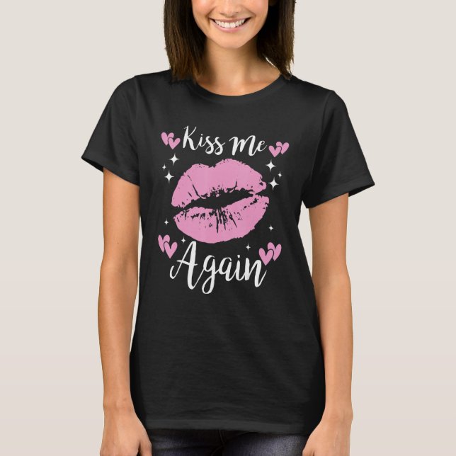 Lips Kiss Me Again T-Shirt (Front)