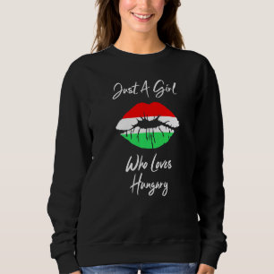 Lips Love Women Girls Hungarian Flag Hungary Sweatshirt