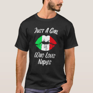 Lips Mouth Love Italian Flag Naples T-Shirt
