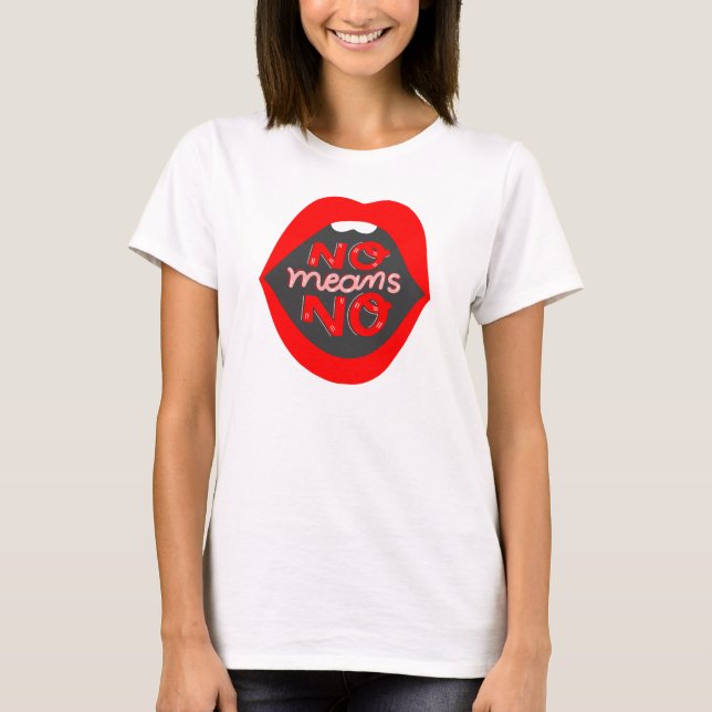 lips pop art no means no consent awareness T-Shirt (Front)