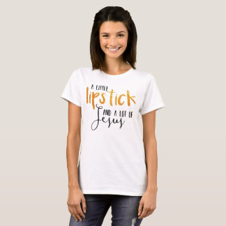 Lipstick and Jesus T-Shirt