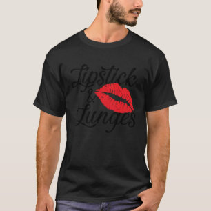 Lipstick and Lunges Gym Makeup Workout T-Shirt