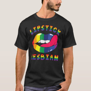 Lipstick Lesbian Cool Coloured Lips Lgbt Lgbtq Pri T-Shirt