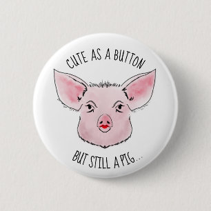 Lipstick on a pig 6 cm round badge
