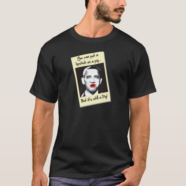 lipstick on a pig T-Shirt (Front)