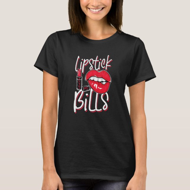 Lipstick Pays My Bills for Women with lipstick T-Shirt (Front)