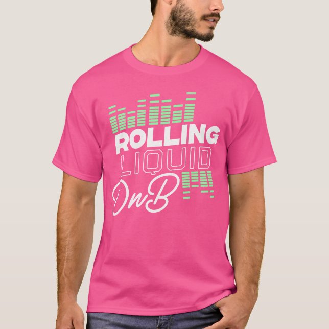 Liquid Drum And Bass Dubstep Dnb T-Shirt (Front)