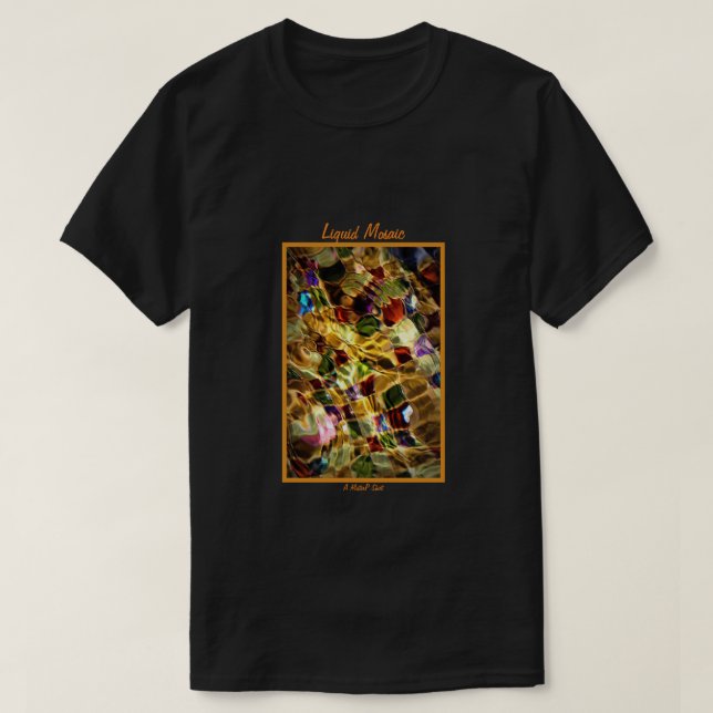 Liquid Mosaic - A MisterP Shirt (Design Front)