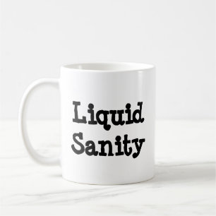 Liquid Sanity  Coffee Mug