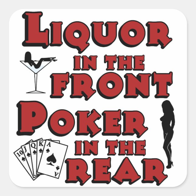 Liquor In The Front Poker In The Rear Sticker (Front)