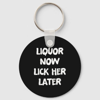 Liquor lick her later fun drinking bachelor party  key ring