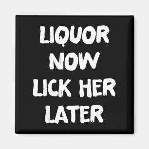 Liquor lick her later fun drinking bachelor party  magnet